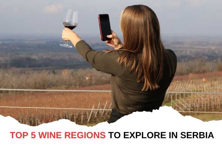 Top 5 vinskih regija Srbije za prave vinoljupce